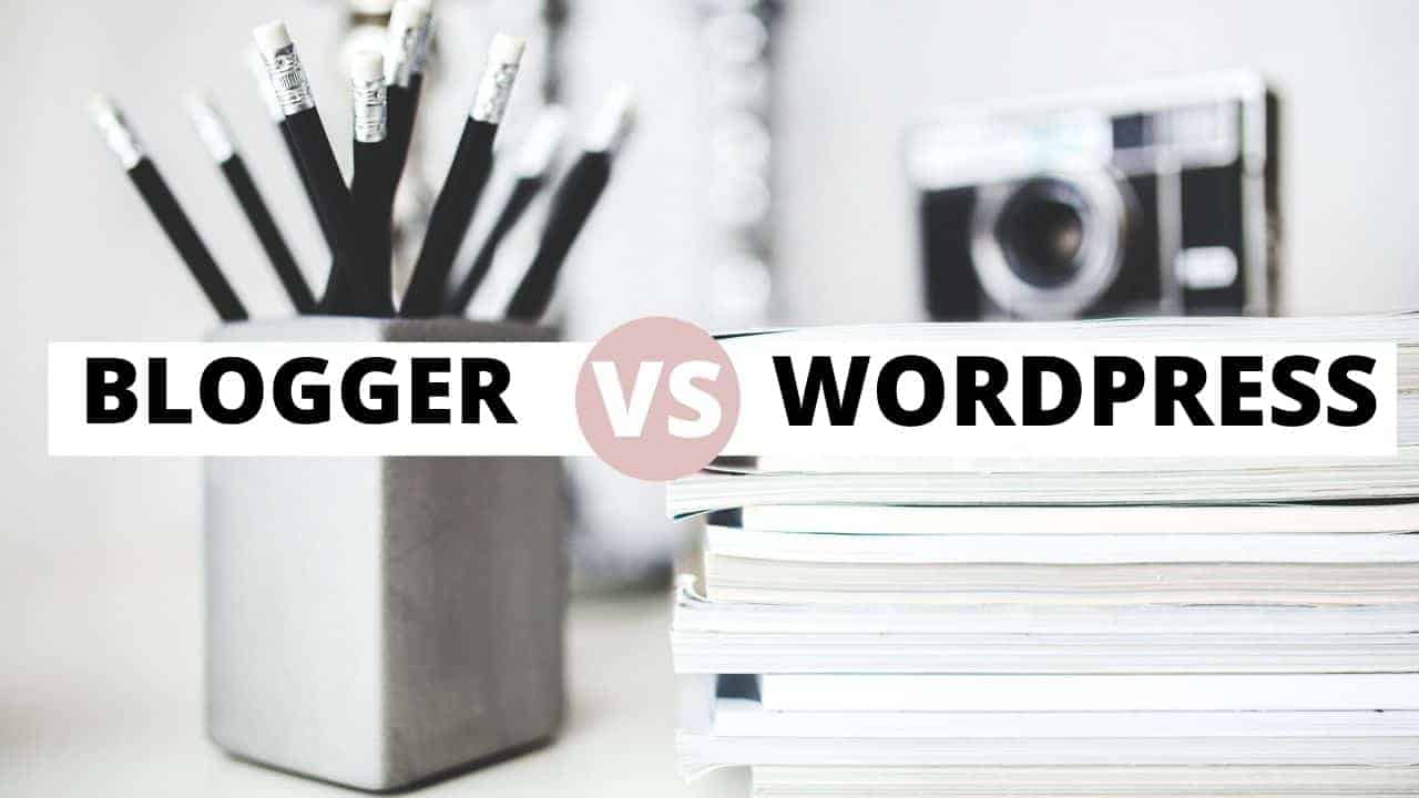 blogger vs wordpress which platform is better