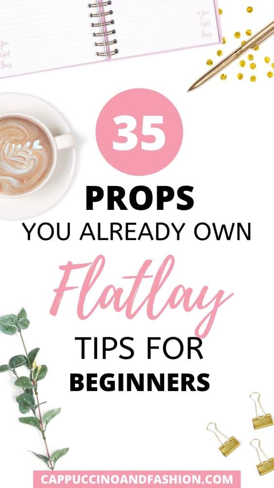 ultimate hacks and tips on how to style the perfect flatlay with props ideas
