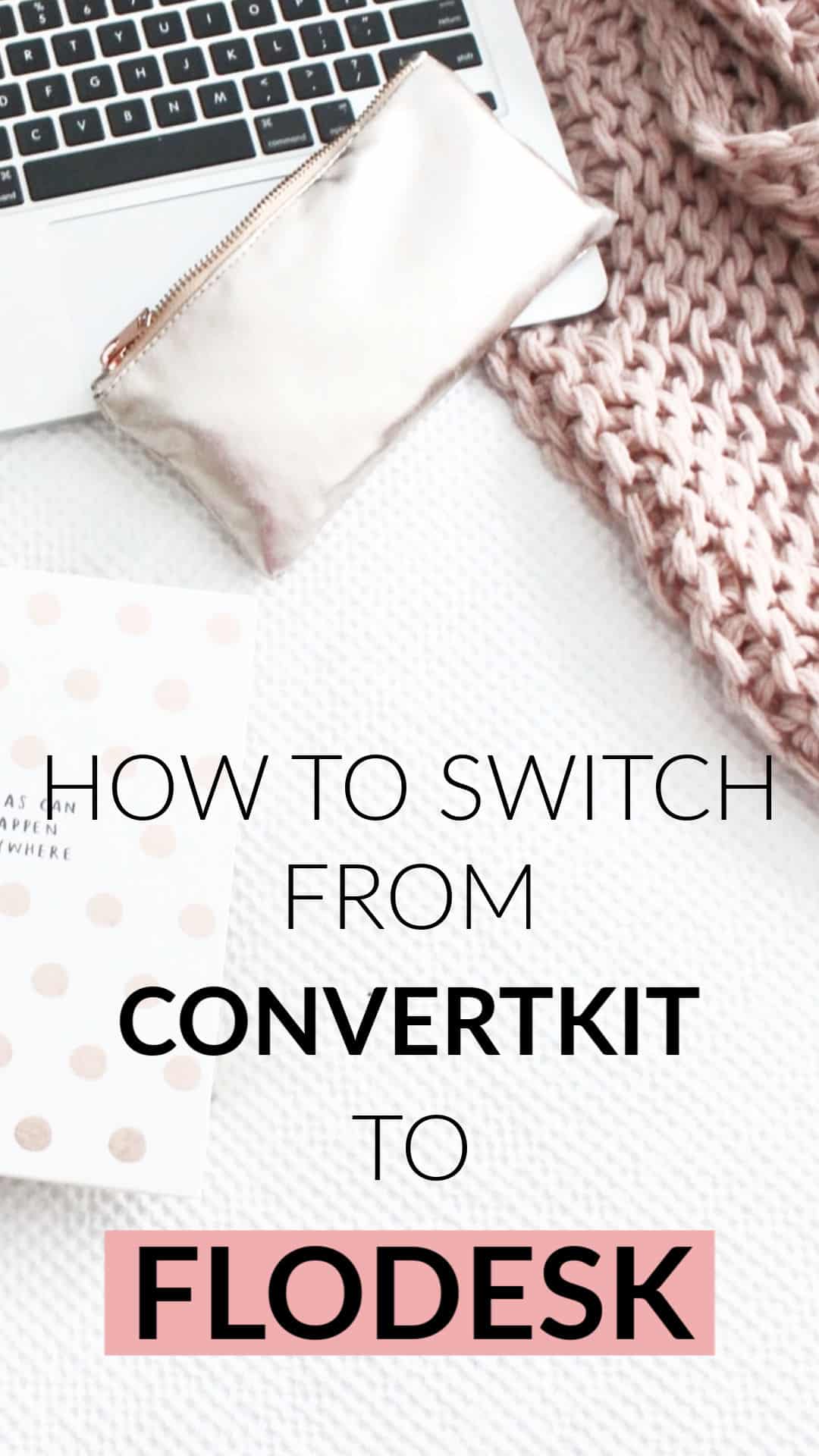 How to switch from Convertkit to Flodesk