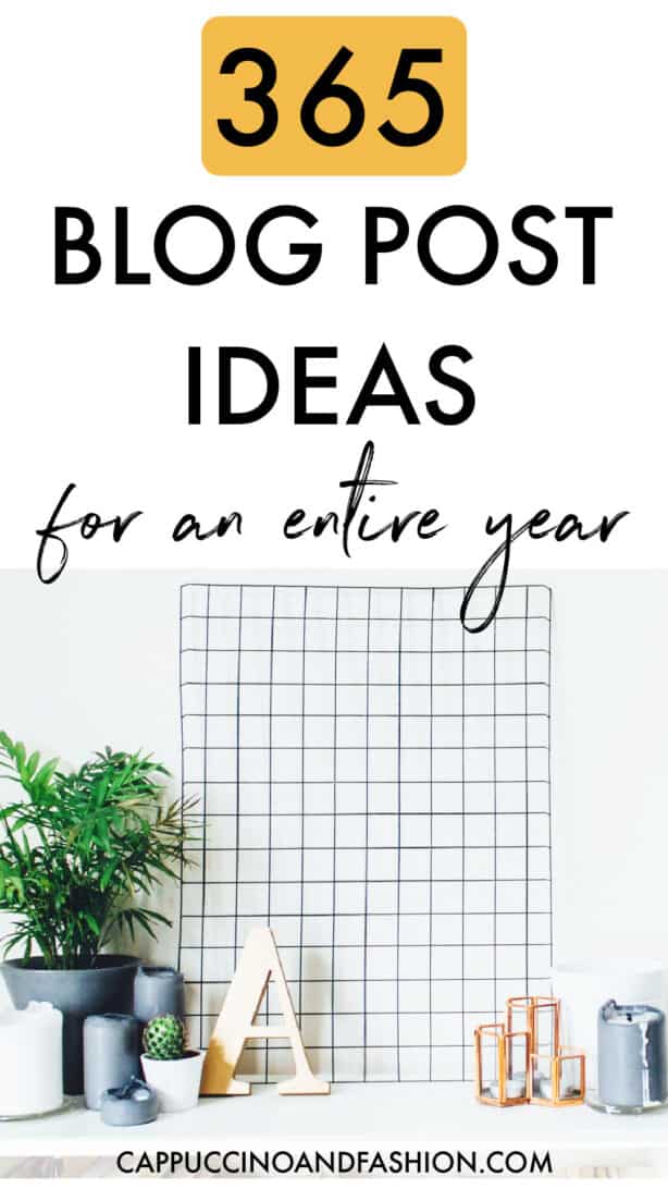 365 Blog post ideas for an entire year of content for bloggers
