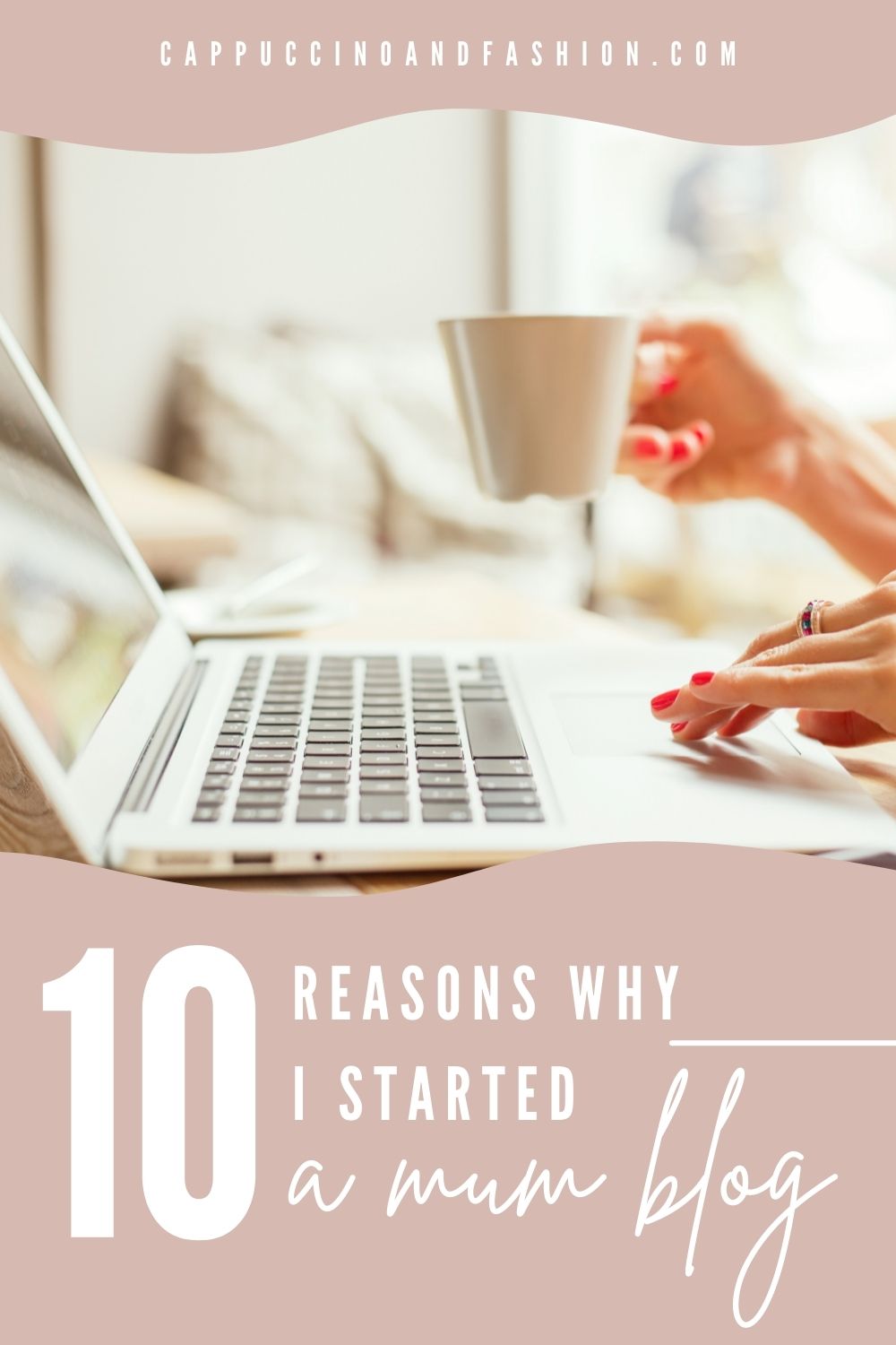 10 Reasons Why I Started a Mum Blog