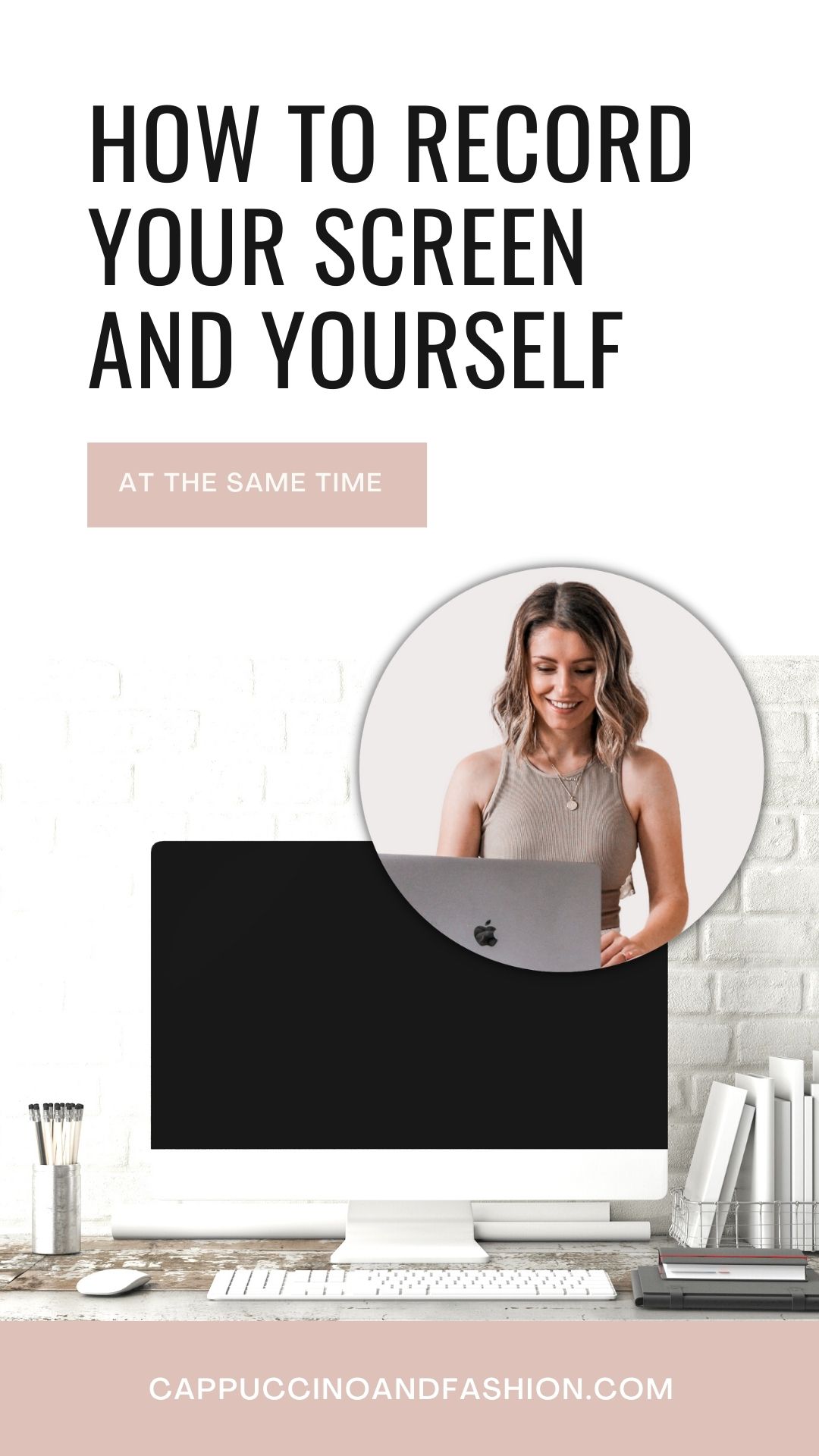 How to Record Your Screen and Yourself At The Same Time