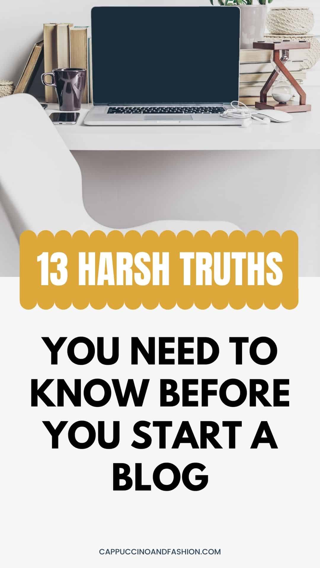 13 Harsh truths About Blogging You need to know before starting a blog