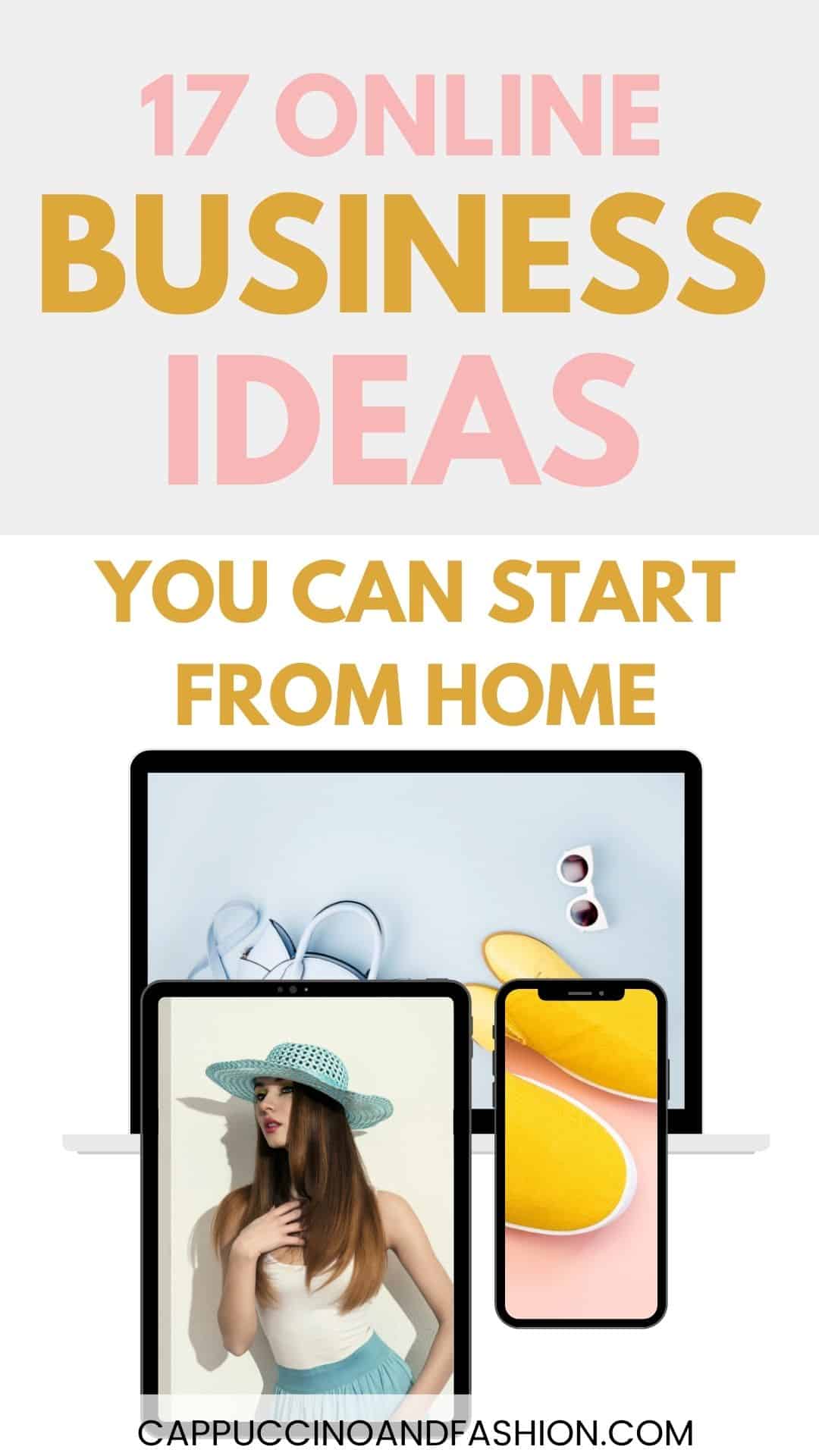 17 Online Business Ideas You can Start From Home for Moms, Students