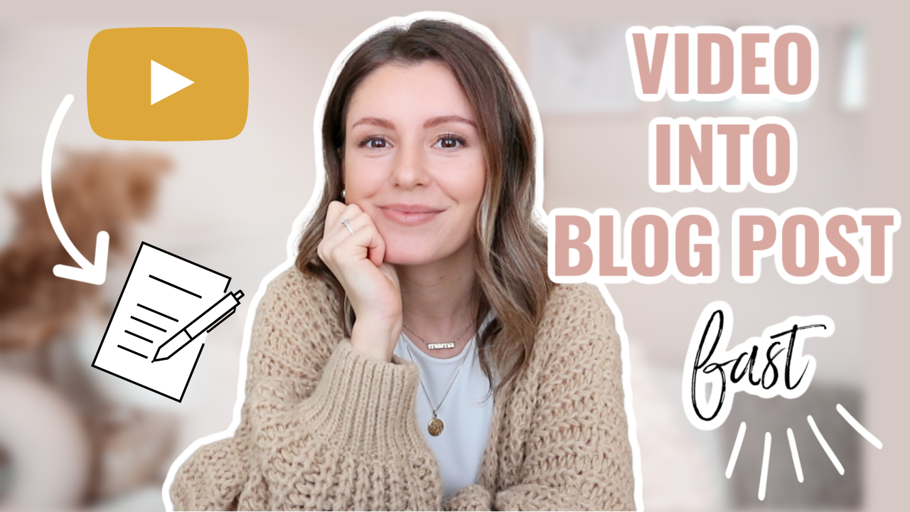 How to Turn a YouTube Video into a Blog Post FAST and EASY