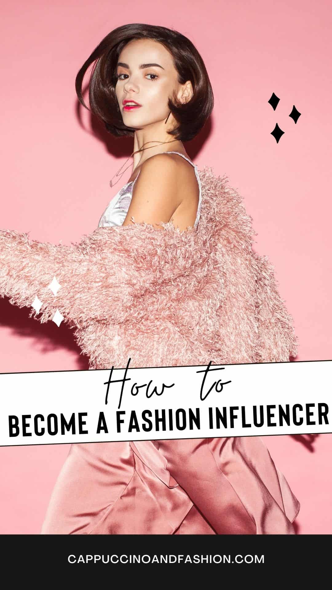 How to become a fashion influencer or blogger