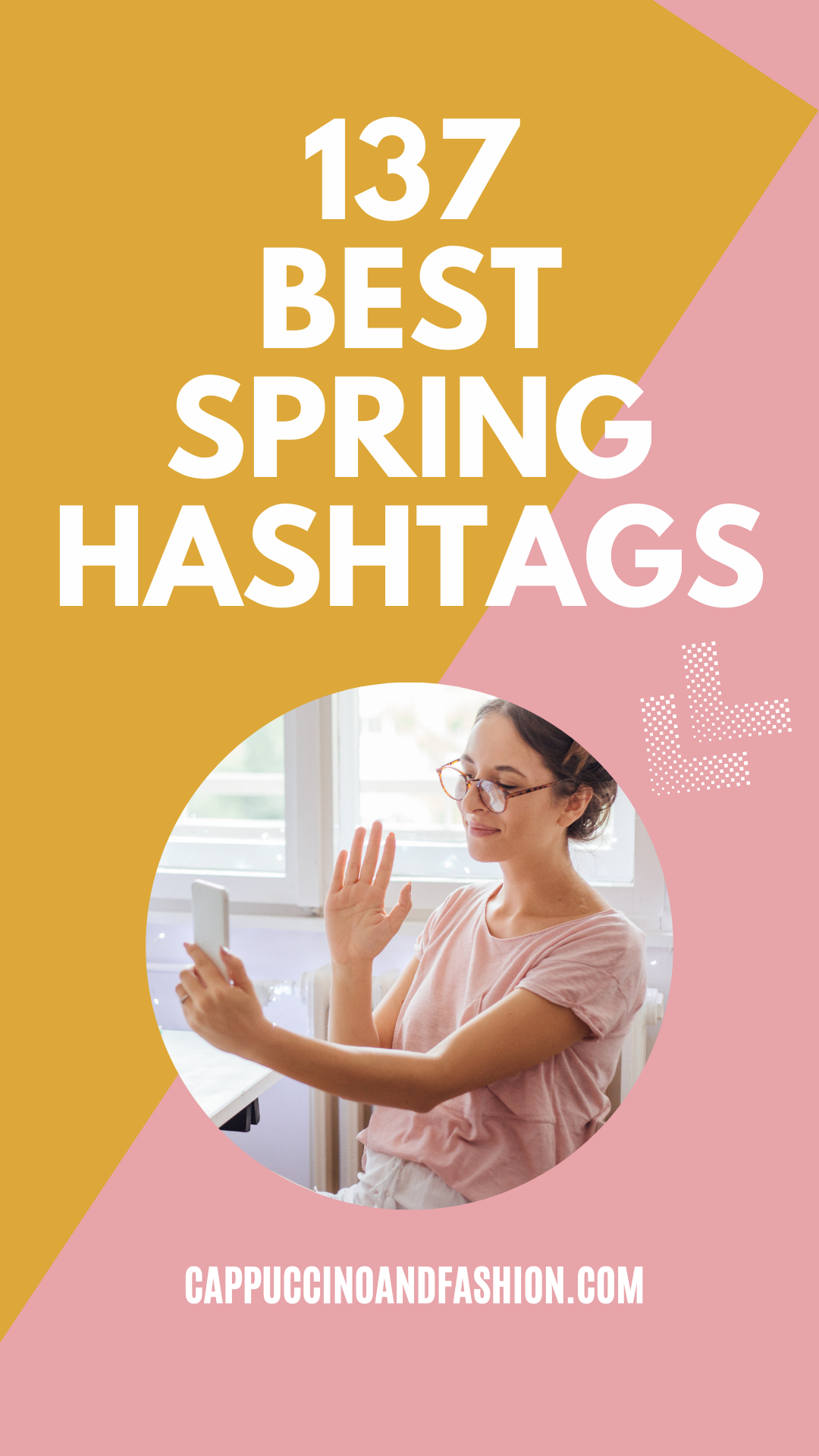 137 Best Instagram Hashtags for Spring 2022