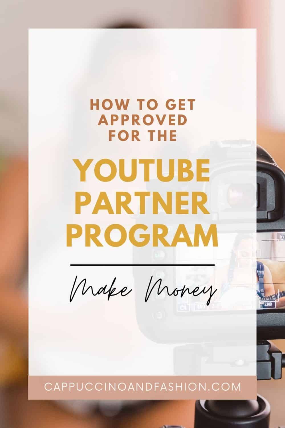 How to Get Approved for the YouTube Partner Program and Monetise