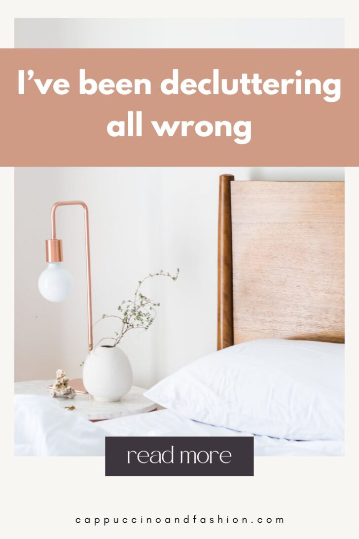 I've been decluttering all wrong. What to do instead